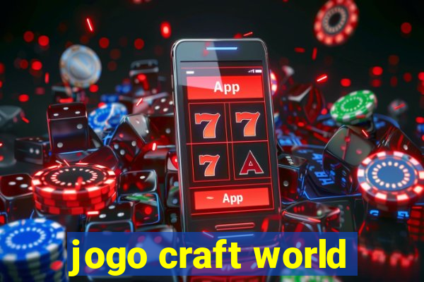 jogo craft world